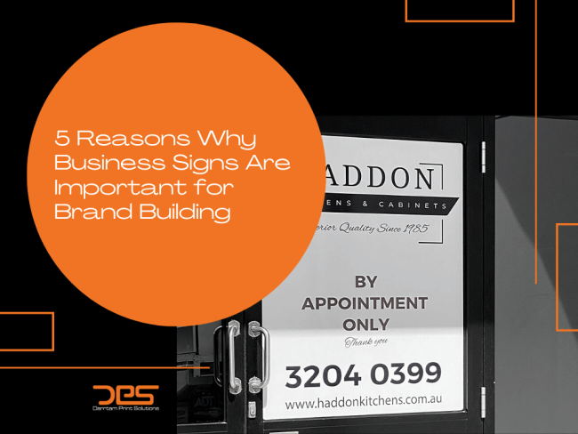 5 Reasons Why Business Signs are Important for Brand Building