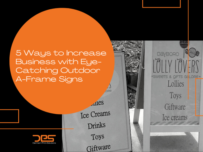 5 Ways to Increase Business with Eye-Catching Outdoor A-Frame Signs