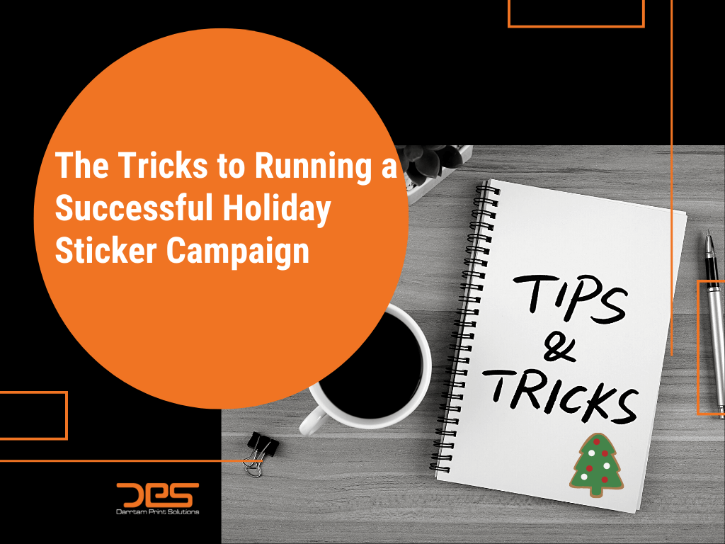 The Tricks to Running a Successful Holiday Sticker Campaign