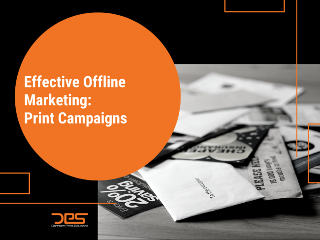 Effective Offline Marketing: Print Campaigns